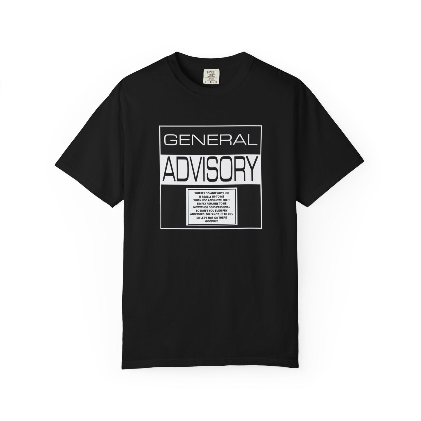General Advisory - Unisex T-Shirt Where I Do and Why I Do is Up to Me Inspirational Quote
