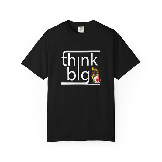 Think Big Unisex T-shirt - Basic Thinking Ability Design